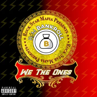 We the Ones by Rsm Bankroll