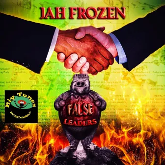 False Leaders by Jah Frozen