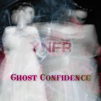 Ghost Confidence by YNFR