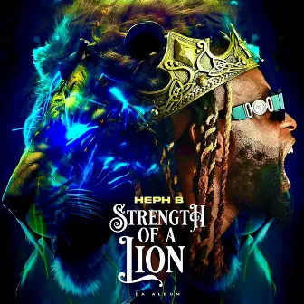 STRENGTH OF A LION by Heph B