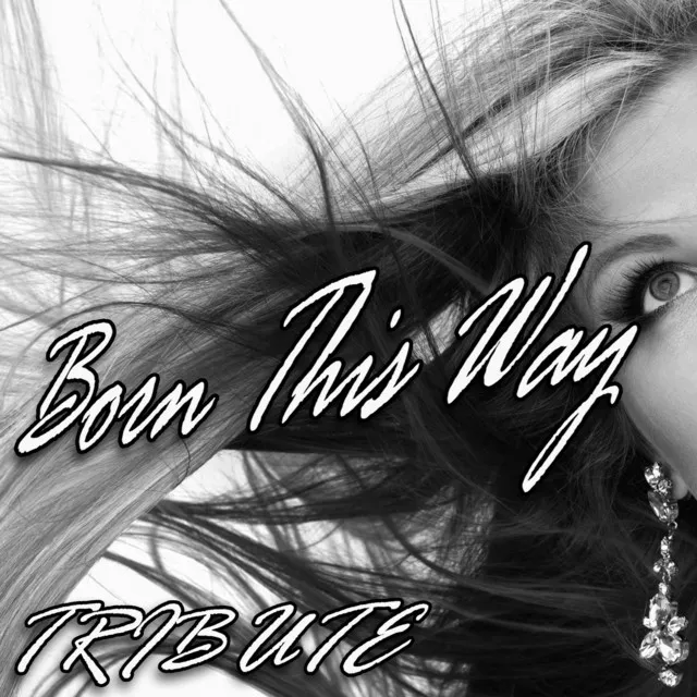 Born This Way (Lady GaGa Tribute) - Instrumental