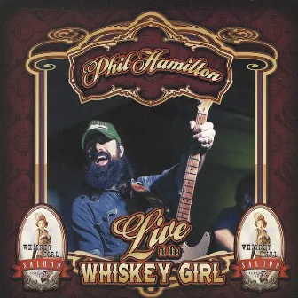 Live At The Whiskey Girl Saloon by Phil Hamilton