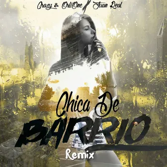 Chica de Barrio (Remix) by Juan Real