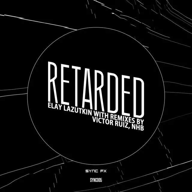 Retarded - Victor Ruiz Remix