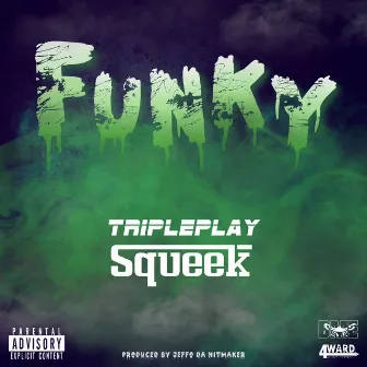 Funky by TriplePlay Squeek