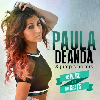 The Voice & The Beats by Paula DeAnda