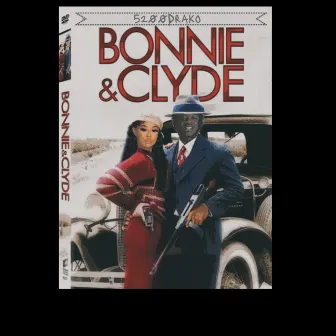 Bonnie & Clyde by 5200 Drako