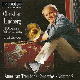 American Trombone Concertos, Vol. 2 by Grant Llewellyn