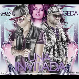 Una Invitada (feat. Galante El Emperador) by Geda