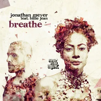 Breathe (feat. Billie Jean) by Jonathan Meyer