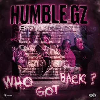 Who Got Back by Humble Gz