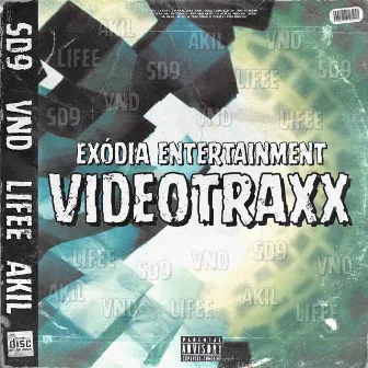 Video Traxx by Exódia Entertainment