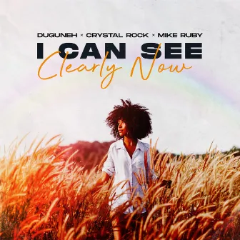 I Can See Clearly Now by Duguneh