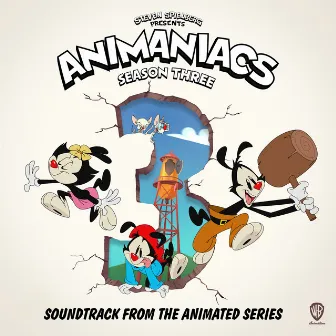 Animaniacs: Season 3 (Soundtrack from the Animated Series) by Animaniacs