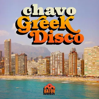 Greek Disco by Chavo