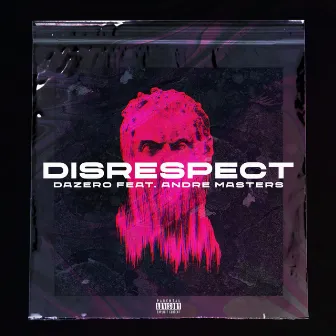 Disrespect by Dazero