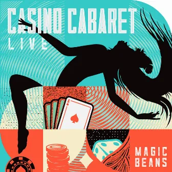 Casino Cabaret (Live) by The Magic Beans