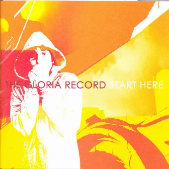 Start Here by The Gloria Record