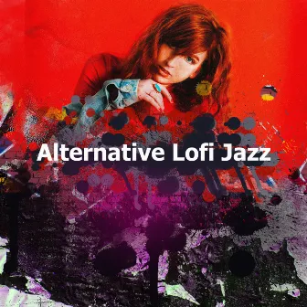 Alternative Lofi Jazz by Lofi Jazz Cafe