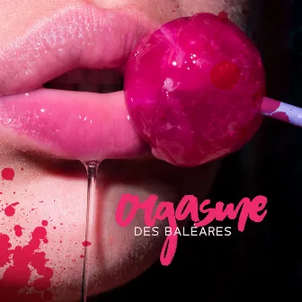 Orgasme des Baléares: Des rythmes lents et sexy, Musique fondante érotique, Sélection sensuelle chaude by Oasis de Détente Sensualité