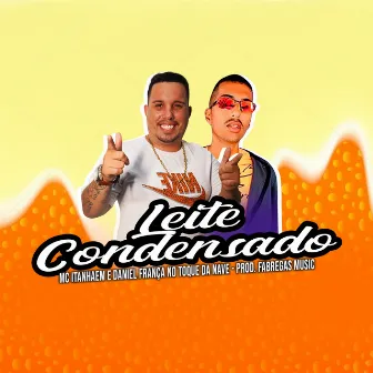 Leite Condensado by Mc Itanhaém