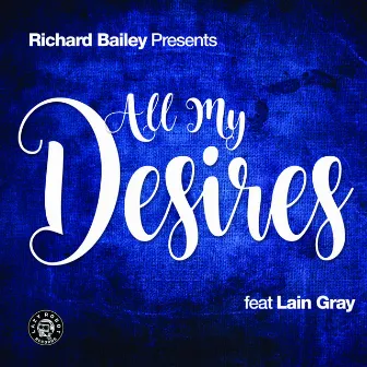 All My Desires (Tom Funk / Fradinho Remixes) by Richard Bailey