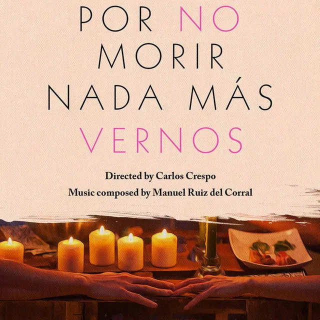 Por No Morir Nada Mas Vernos (Original Motion Picture Soundtrack)