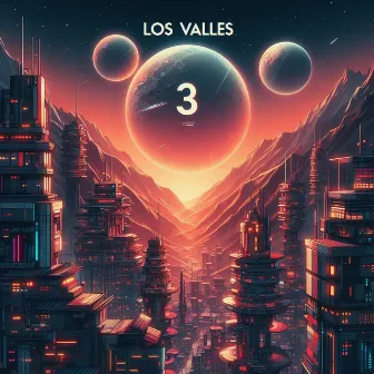 los valles 3 by Bre3lement