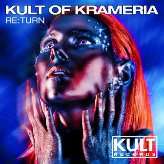 KULT Of KRAMERIA Presents: RE:TURN by Kult Of Krameria