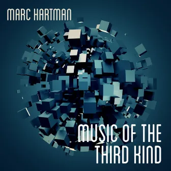 Music of the Third Kind by Marc Hartman