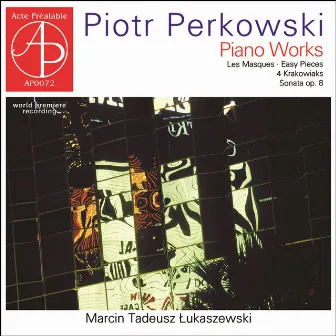 Perkowski: Piano Works by Piotr Perkowski