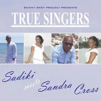 True Singers: Sadiki Meets Sandra Cross (Remastered) by Sandra Cross