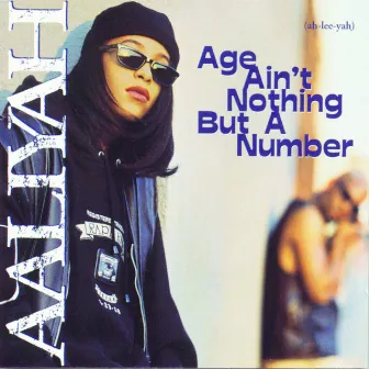 Age Ain't Nothing But A Number by Aaliyah