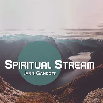 Spiritual Stream (Immerse in Tibetan Waters) by Janis Gandoff