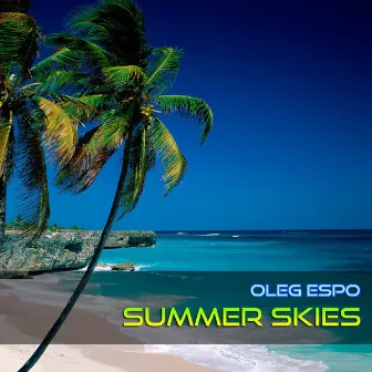 Summer Skies by Oleg Espo