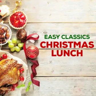 Easy Classics Christmas Lunch by The Starlite Orchestra