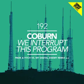 We Interrupt This Program by Coburn