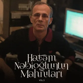 Mahnıları, Vol. 3 by Hatəm Nəbioğlu