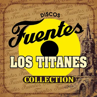 Discos Fuentes Collection: Los Titanes by Los Titanes