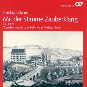 Friedrich Silcher: Mit der Stimme Zauberklang. 36 Lieder by Friedrich Silcher