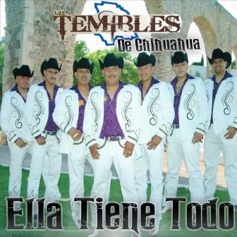 Ella Tiene Todo by Los Temibles de Chihuahua