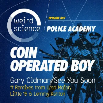 Gary Oldman/See You Soon by Coin Operated Boy