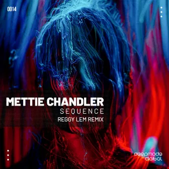 Sequence by Mettie Chandler