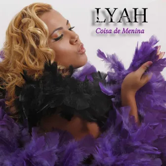 Coisa de Menina by Lyah