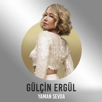 Yaman Sevda (Çelik Şarkıları) by Gülçin Ergül