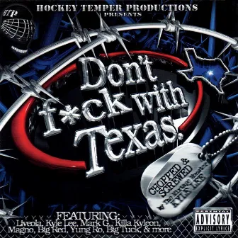 Don’t F*ck With Texas by Kyle Lee