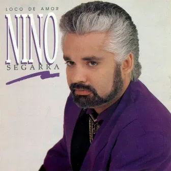 Loco de Amor by Nino Segarra