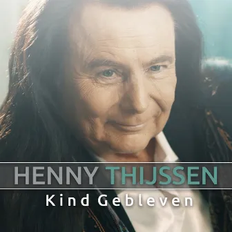 Kind gebleven by Henny Thijssen