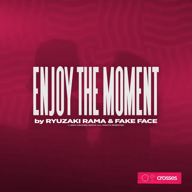 Enjoy The Moment