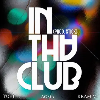 In Tha Club by Agma